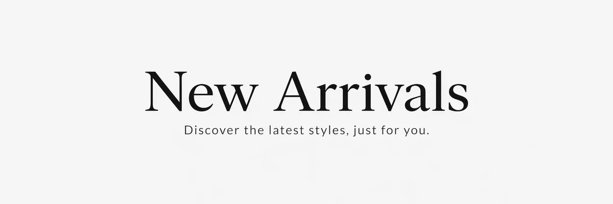 New arrivals collection